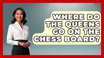 Where Do The Queens Go On The Chess Board? - The Chess Codex