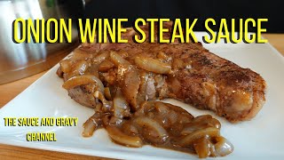 Onion Wine Steak Sauce | Steak Sauce | Recipe for Steak Sauce | Homemade Steak Sauce |Pan Sauce
