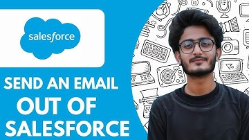 Send an Email Out of Salesforce Salesforce Emails - Salesforce User Tutorials - 2025 (Easiest Way)