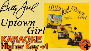 Billy Joel - Uptown Girl Higher key +1 [karaoke]