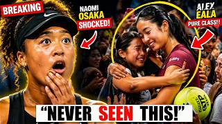 Naomi Osaka Shocked By Alex Ealas Class After Loss Ive Never Seen This Before