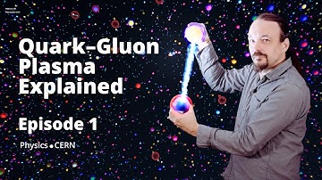 Quark-gluon plasma Explained - Ep. 1/2