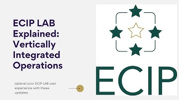 ECIP LAB Explained: Vertically Integrated Operations