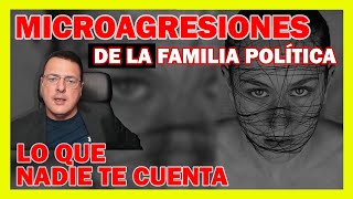 MICRO AGRESIONES DE LA FAMILIA POLÍTICA ➡ LO QUE NADIE TE CUENTA  Dr. Iñaki Piñuel