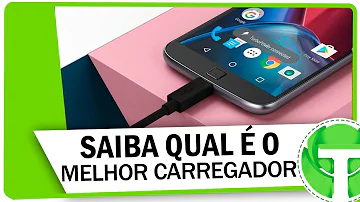 Como saber qual o melhor carregador de celular?