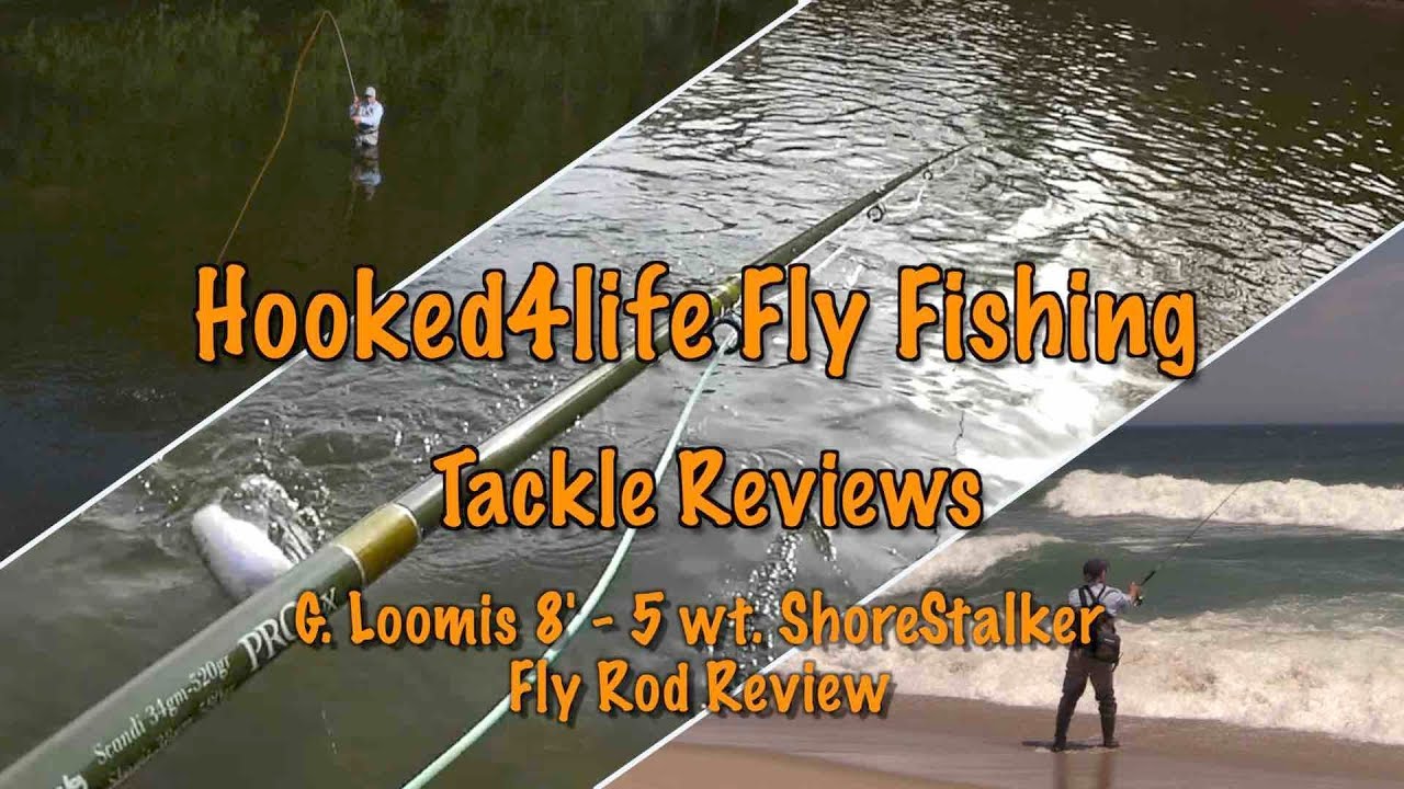 G. Loomis ShoreStalker 8 ft - 5 wt fly rod review 