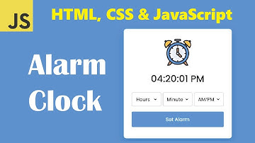 Alarm Clock Using Html, Css & JavaScript | JavaScript Projects