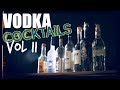 Vodka Cocktails VOL II