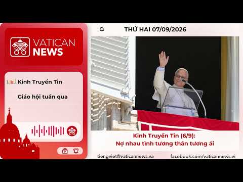 Radio thứ Hai 07/09/2026 - Vatican News Tiếng Việt