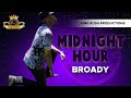 Broady  midnight hours  official music  king rush productions