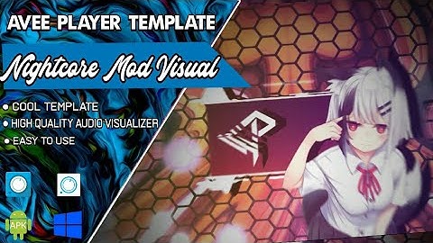 FREE DOWNLOAD avee player template nightcore mod visual [SPECIAL]