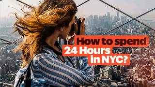 Spend the Perfect 24 Hours in NYC