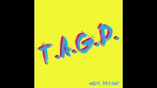 Nick Bryant - (T.A.G.D.) (Full Album)