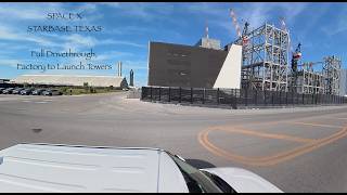Space X - Starbase Texas Full Drive thru, Factory to Launch Towers