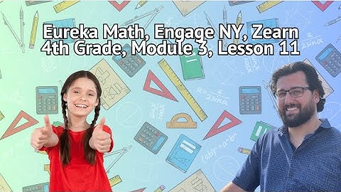 Grade 4 Module 3 Lesson 11 Area Model, Partial Products, and Standard Algorithm of Multiplication