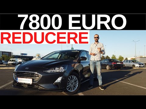 Ford Focus 1.0 EcoBoost - Cum a obtinut o REDUCERE de 7800 euro de la dealer?