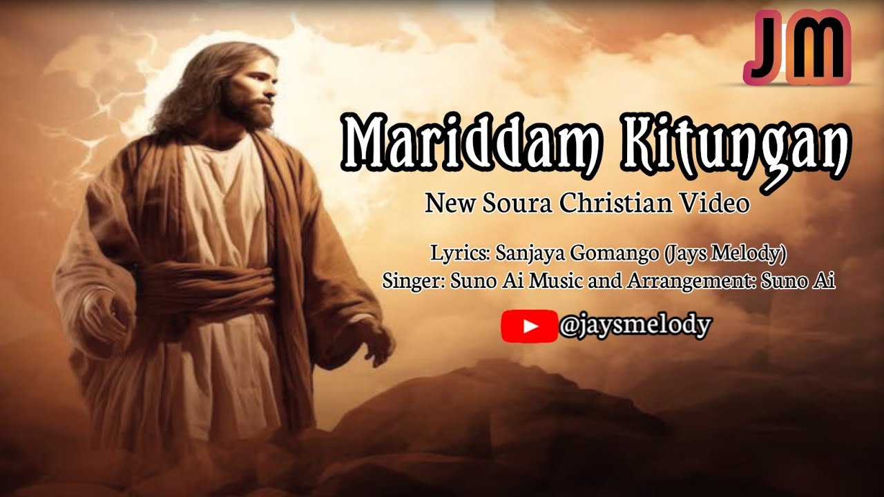 Mariddam Mariddam Kitungan || New Soura Christian Video ||  Jays Melody