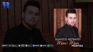 Shahzod Arzibayev - Man-man | Шахзод Арзибаев - Ман-ман (music version)