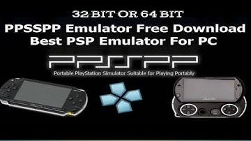 How to download PPSSPP windows 7,8,10 32 bits or 64 bits
