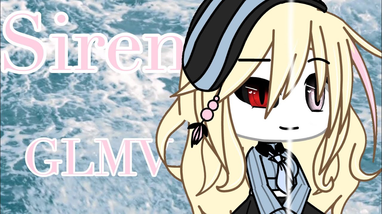 Siren || Glmv