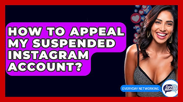 How To Appeal My Suspended Instagram Account? - Everyday-Networking