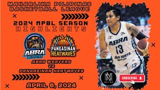 MPBL HIGHLIGHTS: ABRA WEAVERS VS PANGASINAN HEATWAVES (APRIL 6, 2024)