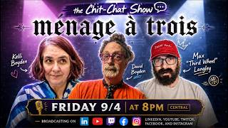 Chit Chat Show hosted by Kelli Boyden, David Boyden, & Max Langley:  𝕞é𝕟𝕒𝕘𝕖 à 𝕥𝕣𝕠𝕚𝕤 (9/4/26 episode)