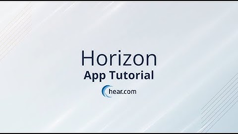 Horizon App Tutorial – How to Use the Horizon App by hear.com in less than 5 Minutes