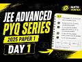 JEE Advanced PYQ Series | 2025 Paper 1 | Day 1