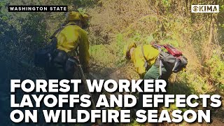 Forest Worker Layoffs and the Effects on Wildfire Season