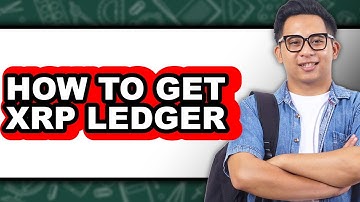 How To Get XRP Ledger - Step By Step