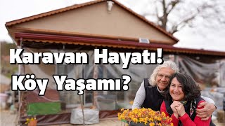 KARAVAN Hayatı mı? | KÖY Yaşamı mı? (İkisini Bir Arada Yaşayan Aile!)