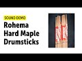 Rohema  hard maple sticks  sound demo