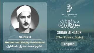 097 Surah Al Qadr With English Translation By Sheikh Muhammad Siddiq al Minshawi
