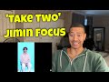 BTS &#39;Take Two&#39; Live Clip Jimin Focus (REACTION)