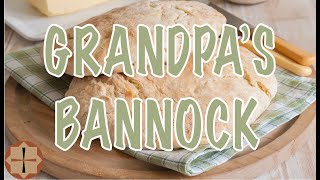 Grandpa's Bannock Recipe