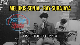 MELUKIS SENJA - BUDI DOREMI (RAY SURAJAYA LIVE STUDIO COVER)