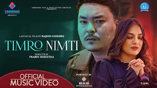 TIMRO NIMTI A MUSICAL FILM BY  RAJESH GHIMIRE I SUJAN ZIMBA I SABRINA