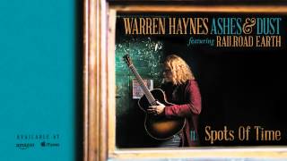 Video thumbnail of "Warren Haynes - Spots Of Time (Ashes & Dust)"