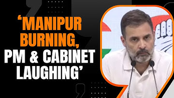 Manipur Violence | Rahul Hits Back at PM Modi, Asks How Could He Laugh During The Debate | News9