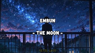 Download Lagu The Moon - Embun | Lirik MP3 Download Lagu The Moon - Embun | Lirik MP3