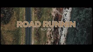Roy Ry - Road Runnin Official Video