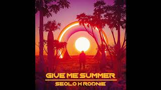 Seolo, RodNie - Give Me Summer