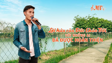 Video nhạc Thánh Ca | Lời hứa của Đức Chúa Trời với những ai đã được hoàn thiện | MV