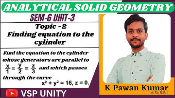 Finding equation to the cylinder | #analytical solid geometry | SEM-6 | UNIT-3