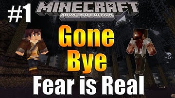 Minecraft(Xbox 360) Gone Bye:Fear is Real(Horror/Adventure Map) Part 1