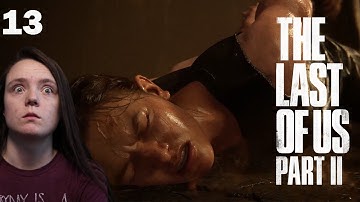 The Last Of Us Part 2 BLIND Playthrough - EP 13