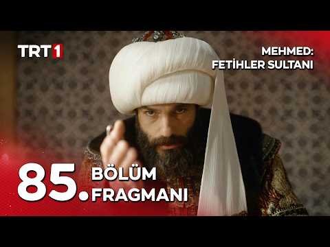 Mehmed: Fetihler Sultanı 85. Bölüm Fragmanı