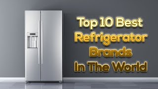 Top 10 Best Refrigerator Brands in The World | Whirlpool | LG | Kelvinator | Thinking Which Ones!