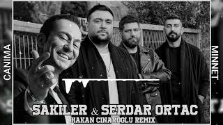 Sakiler & Serdar Ortaç - Canıma Minnet ( Hakan Çınaroğlu Remix ) Resimi